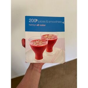 200 Juices &‎ Smoothies Hamlyn All Color Cookbook Paperback 9780600620914